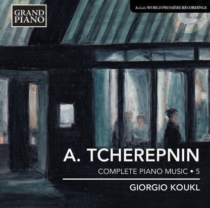 A. Tcherepnin: Complete Piano Music - Volume 5