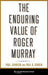 The Enduring Value of Roger Murray