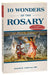 10 Wonders of the Rosary