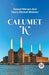 Calumet "K"