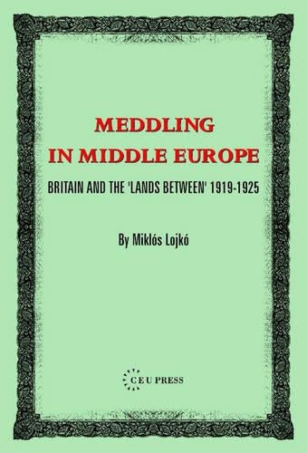Meddling in Middle Europe