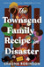 Townsend Family Recipe for Disaster