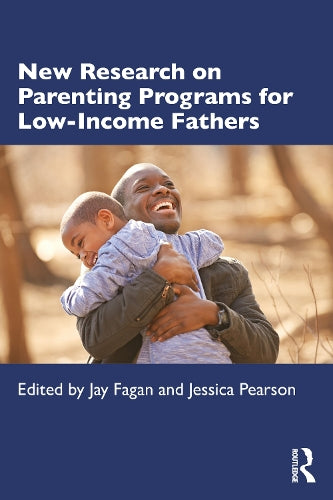 New Research on Parenting Programs for Low-Income Fathers