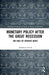 Monetary Policy after the Great Recession