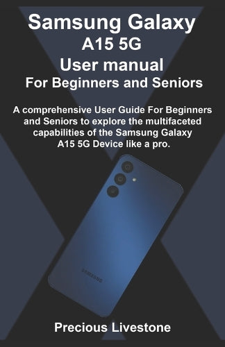 Samsung Galaxy A15 5G User manual For Beginners and Seniors
