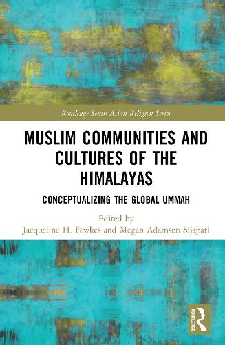 Muslim Communities and Cultures of the Himalayas
