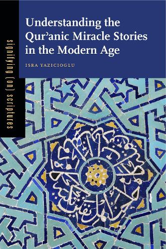 Understanding the Qurʾanic Miracle Stories in the Modern Age