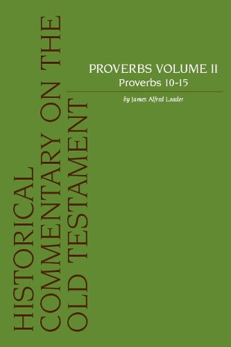 Proverbs. Volume 2 / Proverbs 10-15