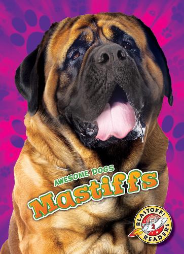 Mastiffs Mastiffs (Awesome Dogs