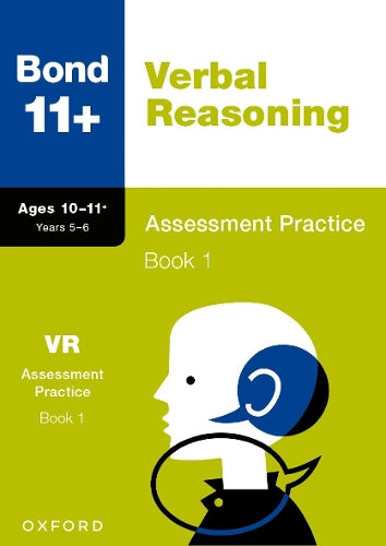 Bond 11+ Verbal Reasoning Assessment Practice Papers 10-11+ Years: Book 1 (for GL Assessment & other 11 plus exams)