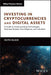 Investing in Cryptocurrencies and Digital Assets