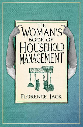 The Woman's Book of Household Management