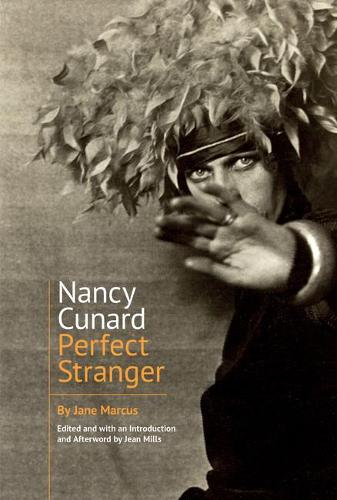 Nancy Cunard: Perfect Stranger (Clemson University Press