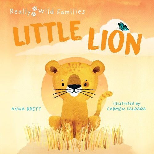 Little Lion: A Day in the Life of a Little Lion (Really Wild Families