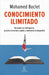 Conocimiento Ilimitado: Potencia Tu Inteligencia, Practica La Lectura Rápida Y Memoriza Lo Imposible / Unlimited Knowledge