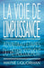 Voie De Limpuissance -- Advait