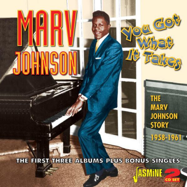 You Got What It Takes: The Marv Johnson Story 1958-1961