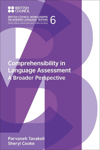Comprehensibility in Language Assessment: A Broader Perspective (British Council Monographs on Modern Language Testing