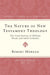 The Nature of New Testament Theology