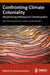 Confronting Climate Coloniality