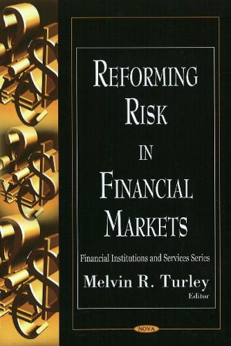 Reforming Risk in Financial Markets