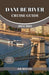 Danube River Cruise Guide 2024/2025