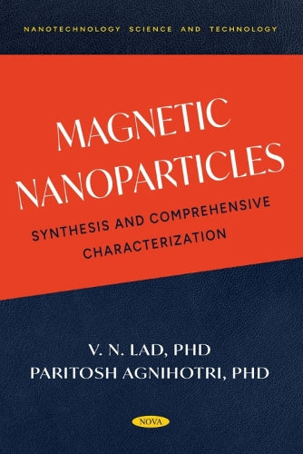 Magnetic Nanoparticles: Synthesis and Comprehensive Characterization
