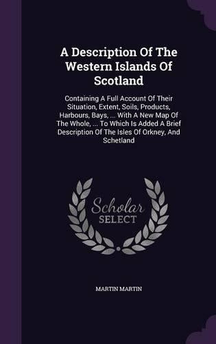 A Description Of The Western Islands Of Scotland