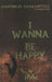 I Wanna Be Happy