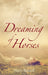 Dreaming of Horses