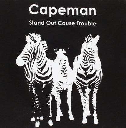 Capeman - Stand out cause trouble