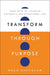Transform Through Purpose