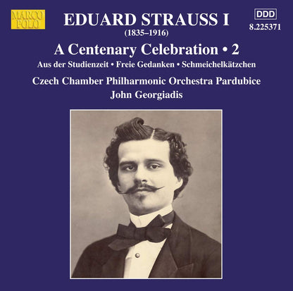 Eduard Strauss I: A Centenary Celebration - Volume 2