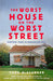 The Worst House on the Worst Street
