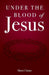 Under the Blood of Jesus