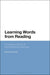 Learning Words from Reading