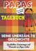 Papas Tagebuch - Seine unerzählte Geschichte