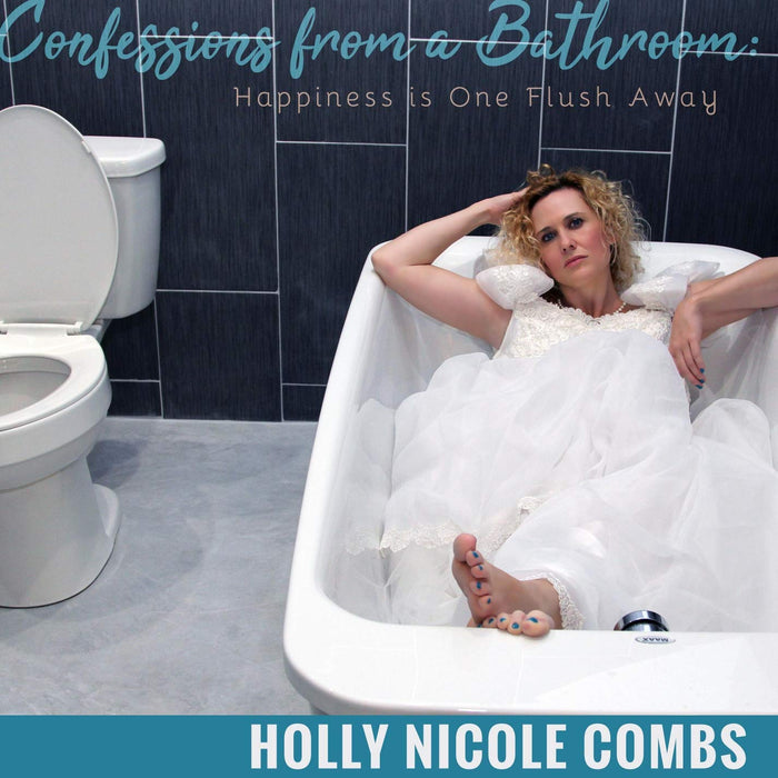 Confessions From A Bathroom: Happiness Is One Flush Away