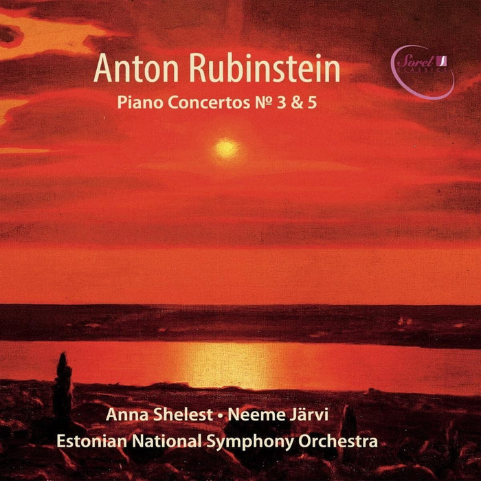 Anton Rubinstein: Piano Concertos No. 3 & 5