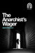 The Anarchist's Wager