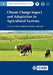 Climate Change Impact and Adaptation in Agricultural Systems