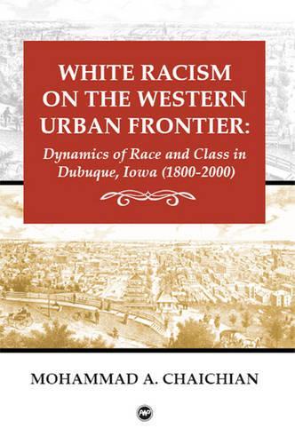 White Racism On The Western Urban Frontier