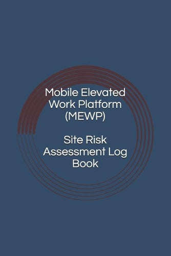 Mobile Elevated Work Platform (MEWP) Site Risk Assessment Log Book
