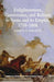 Enlightenment, Governance, and Reform in Spain and its Empire 1759-1808