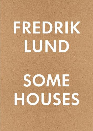 Some Houses