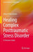 Healing Complex Posttraumatic Stress Disorder: A Clinician's Guide (Essential Clinical Social Work Series