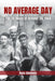 No Average Day: The 24 Hours of October 24, 1944 (American Military Experience