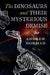 The Dinosaurs and their Mysterious Demise