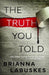 The Truth You Told