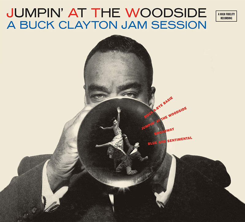 Jumpin' at the Woodside: A Buck Clayton Jam Session